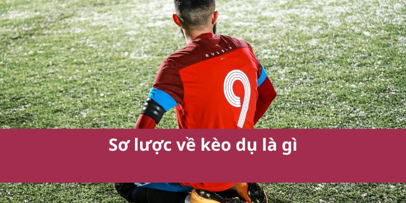 Kèo Dụ Là Gì? Hiểu Rõ Để Tránh Sập Bẫy Khi Cá Cược